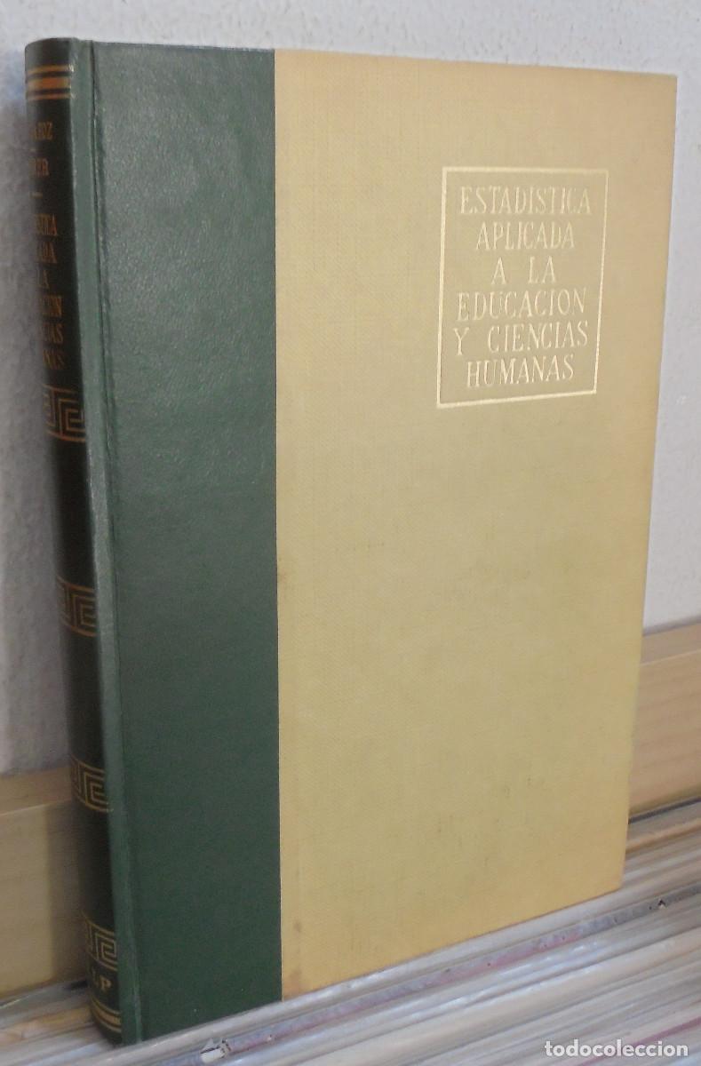 Libros de segunda mano de ciencias: Estadistica aplicada a la educaci&oacute;n y ciencias humanas, Victor Garc&iacute;a Hoz, Sebastian Ferrer Mart&iacute;n