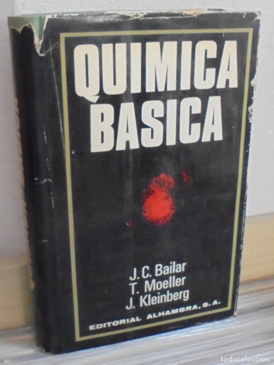 Libros de segunda mano de ciencias: Qu&iacute;mica b&aacute;sica. J. C. Bailar, T. Moeller, J. Kleinberg