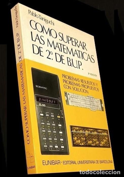 Libros de segunda mano de ciencias: �F3458 - COMO SUPERAR LAS MATEMATICAS DE 2&ordm; DE BUP. PROBLEMAS RESUELTOS CON SOLUCIONES.