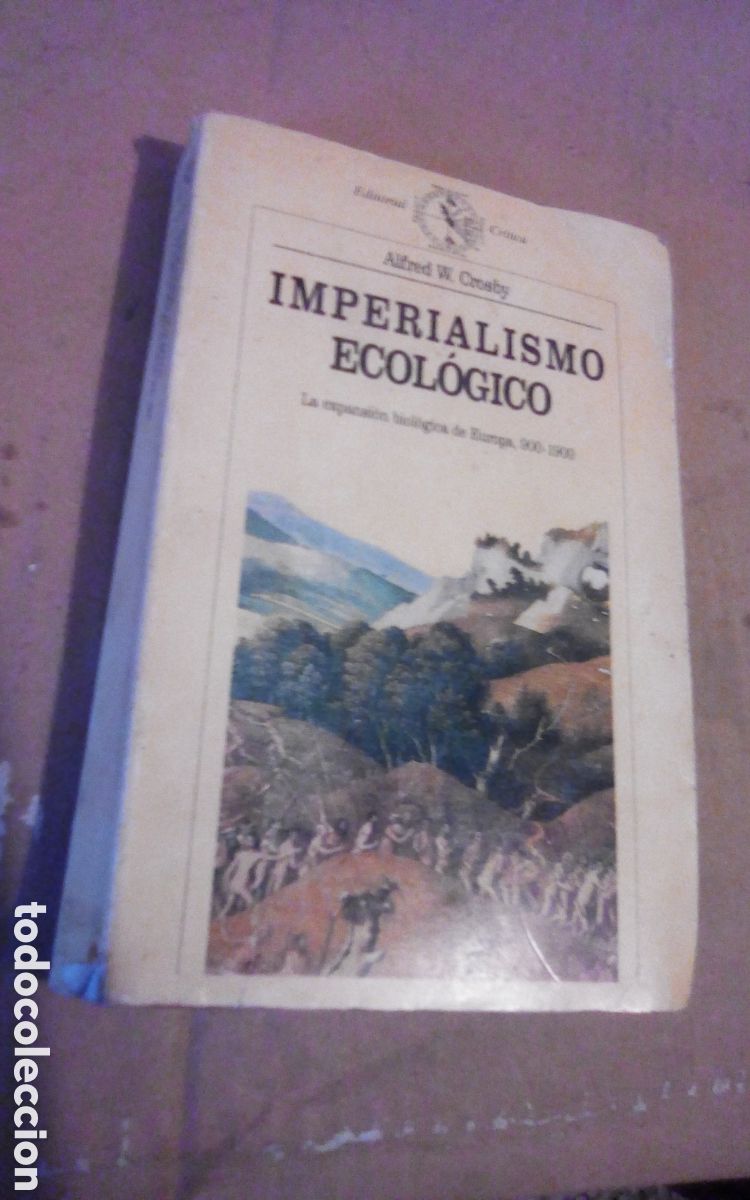 Libros de segunda mano: Imperialismo ecol&oacute;gico. La expansi&oacute;n biol&oacute;gica de Europa, 900-1900. Por Alfred W. Crosby. Editorial