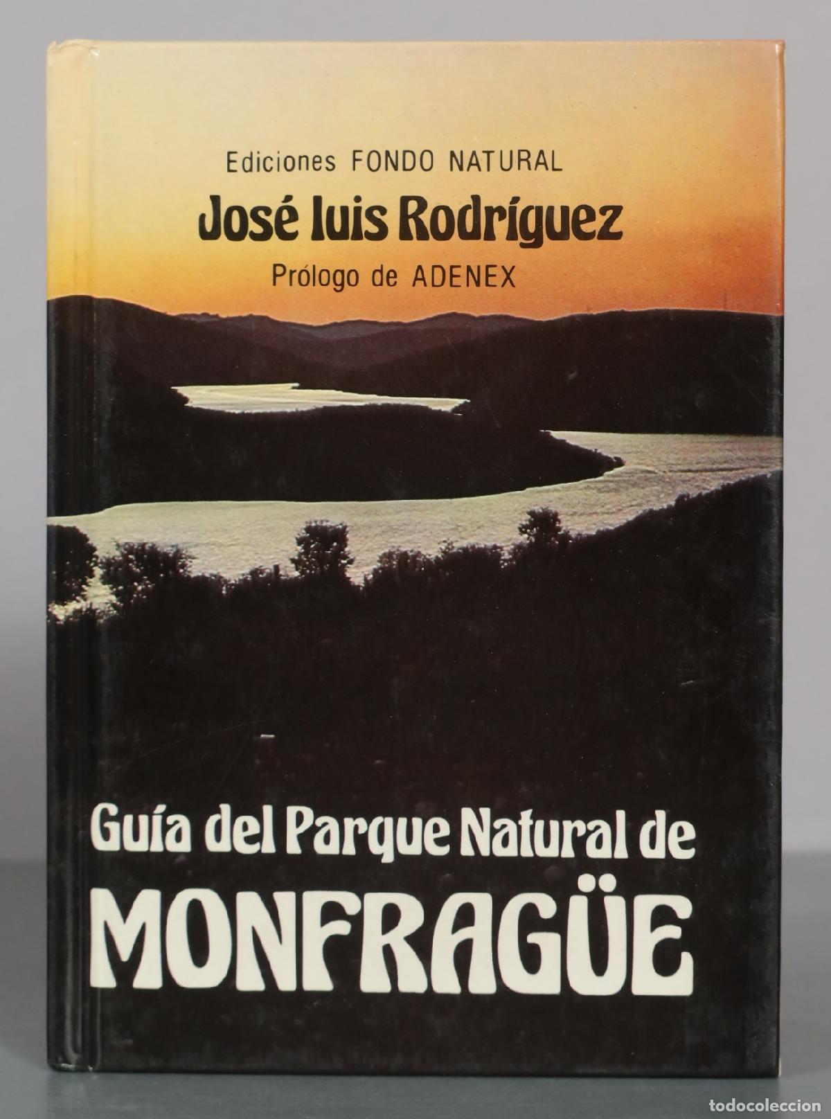 Libros de segunda mano: Gu&iacute;a del Parque Natural de Monfrag&uuml;e - Jos&eacute; Luis Rodr&iacute;guez - Ediciones Fondo Natural