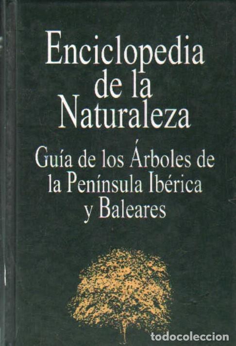 Libros de segunda mano: ENCICLOPEDIA DE LA NATURALEZA. GUIA DE LOS ARBOLES DE LA PENINSULA IBERICA Y BALEARES. A-BOT-167