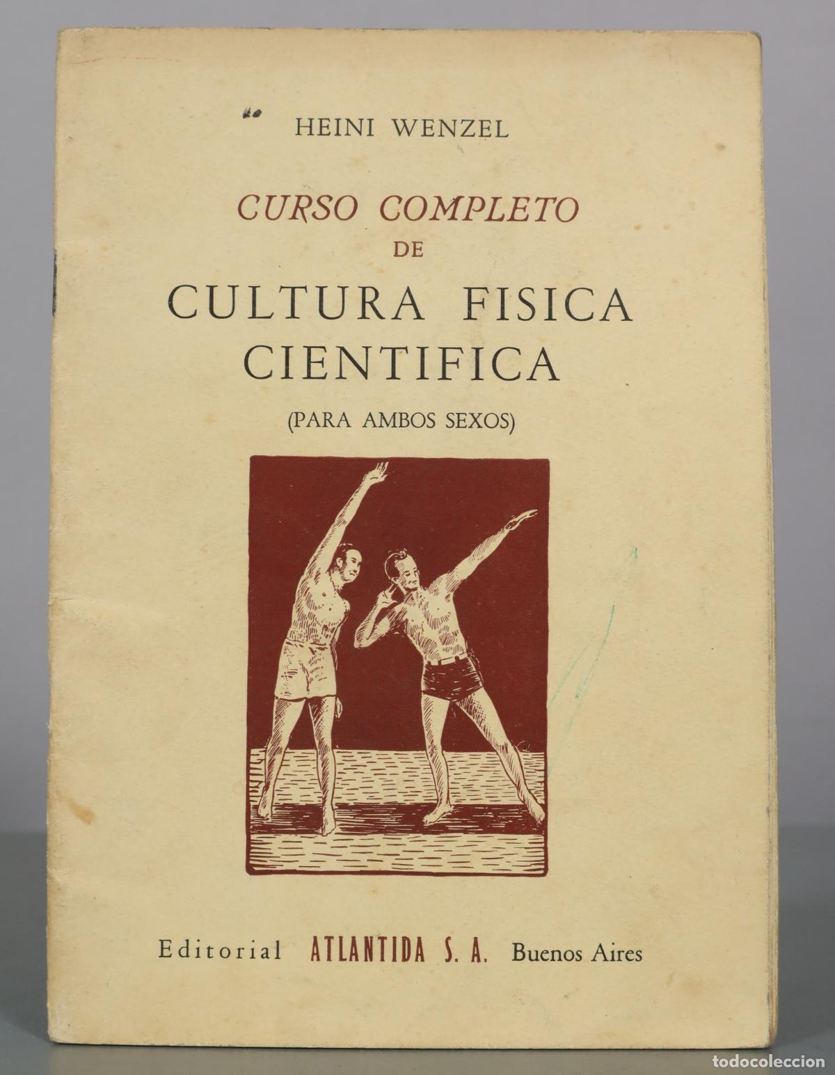 Libros de segunda mano: Curso Completo de Cultura Fisica Cientifica - Heini Wenzel - Editorial Atlantida