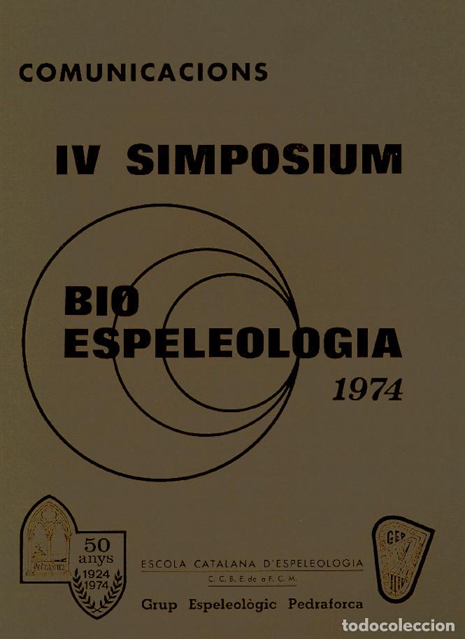 Libros de segunda mano: COMUNICACIONS IV SIMPOSIUM BIO ESPELEOLOGIA 1974