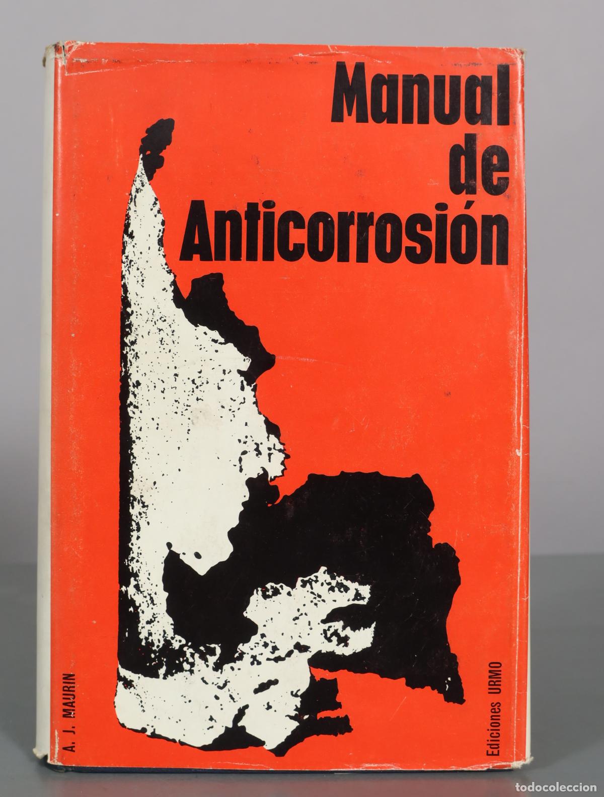 Libros de segunda mano de ciencias: Manual de Anticorrosi&oacute;n - A. J. Maurin - Ediciones URMO