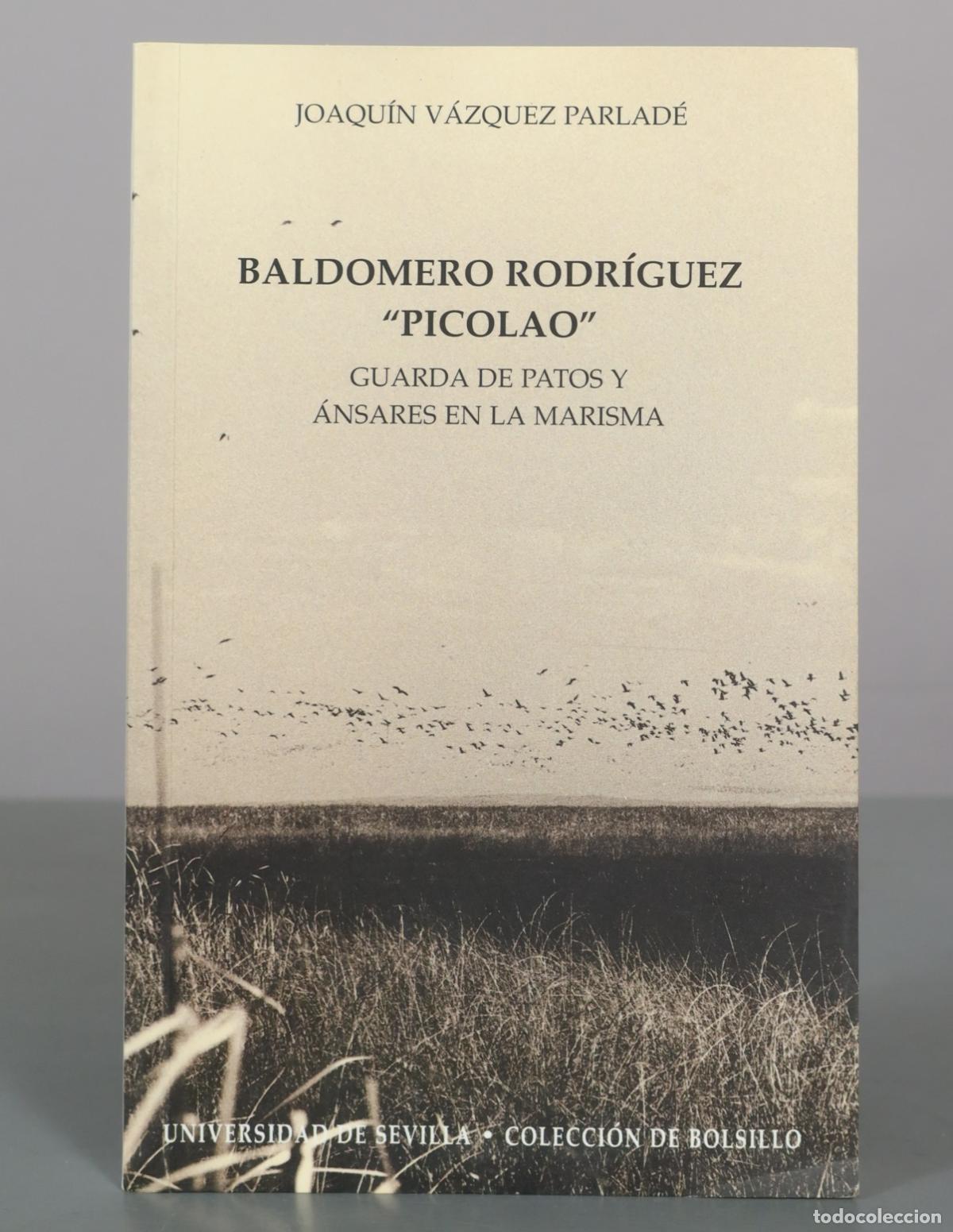 Libros de segunda mano: Baldomero Rodr&iacute;guez Picolao: Guarda de patos y &aacute;nsares en la marisma - Joaqu&iacute;n V&aacute;zquez Parlad&eacute; -