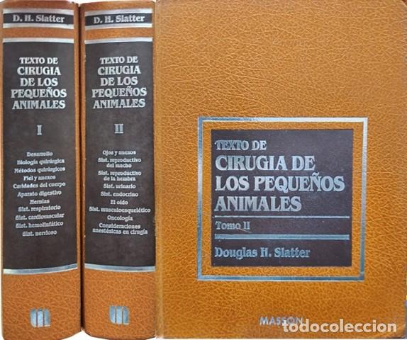 Libros de segunda mano: TEXTO DE CIRUGIA DE LOS PEQUE&Ntilde;OS ANIMALES 2 TOMOS - H. SLATTER, DOUGLAS - A-VETER-212