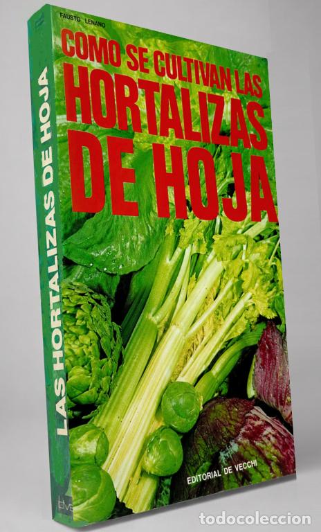 Libros de segunda mano: M4010 - COMO CULTIVAR LAS HORTALIZAS DE HOJA. PLANTAS AROMATICAS. LECHUGAS. ACELGAS. COLES. HUERTO.