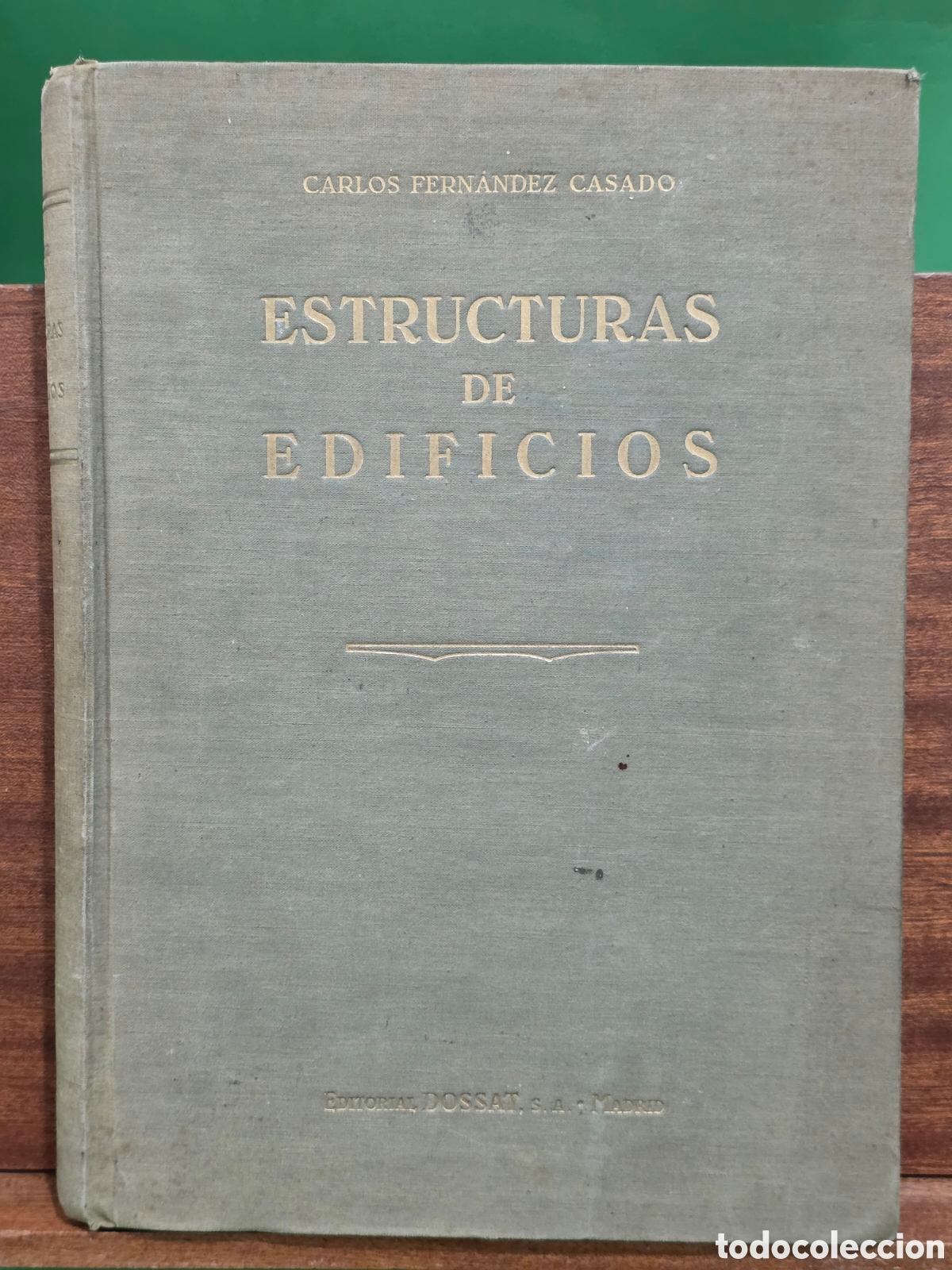 Libros de segunda mano de ciencias: &rdquo;&rdquo;ESTRUCTURAS DE EDIFICIOS&rdquo;&rdquo;...CARLOS FERN&Aacute;NDEZ CASADO...EDITORIAL DOSSAT... MADRID...1956...