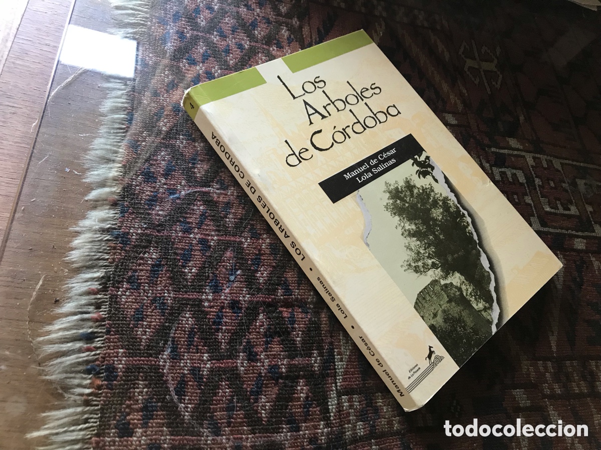 Libros de segunda mano: Los &aacute;rboles de Cordoba. Manuel de C&eacute;sar. Lola Salinas. Ediciones de la posada.