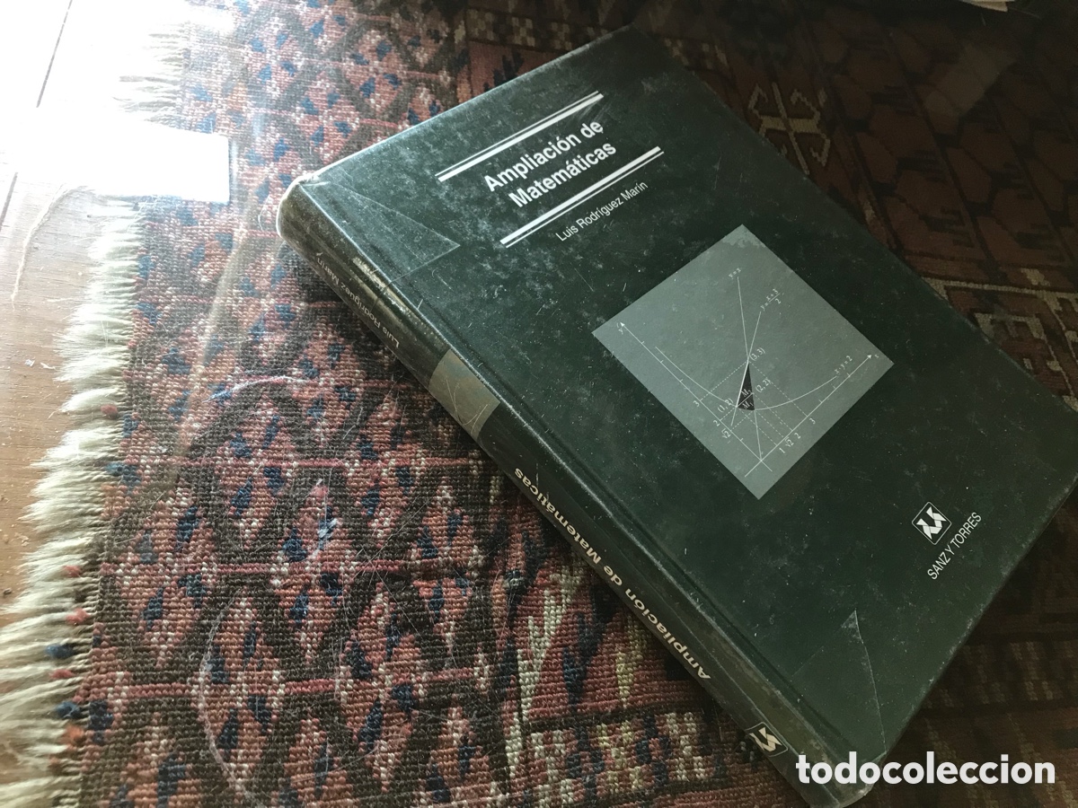 Libros de segunda mano de ciencias: Ampliaci&oacute;n de matem&aacute;ticas. Luis Rodr&iacute;guez Mar&iacute;n. Sanz y Torres