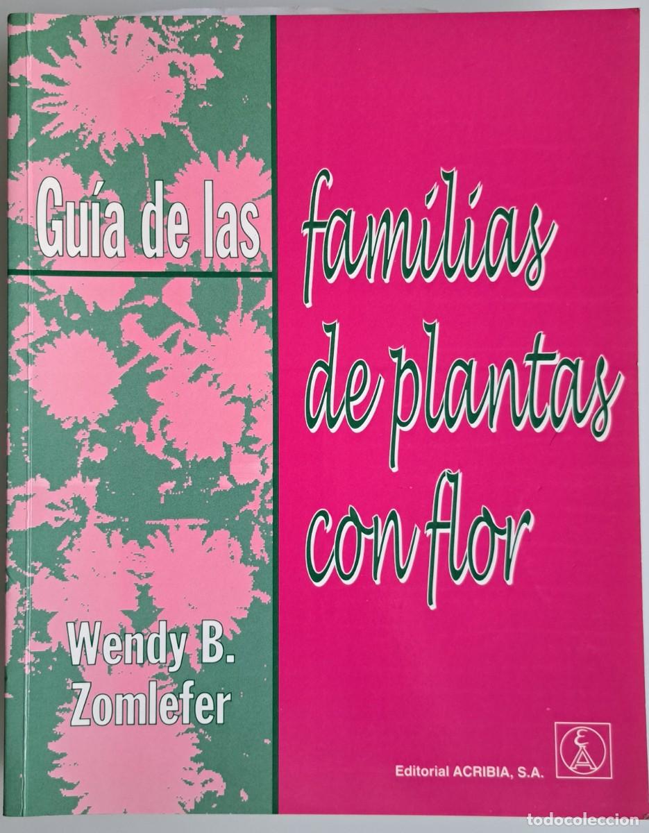 Libros de segunda mano: Gu&iacute;a de las familias de plantas con flor. Bot&aacute;nica.