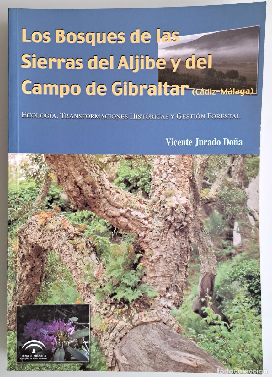 Libros de segunda mano: Los Bosques de las Sierras del Aljibe y del Campo de Gibraltar (C&aacute;diz-M&aacute;laga) Bot&aacute;nica Alcornocales