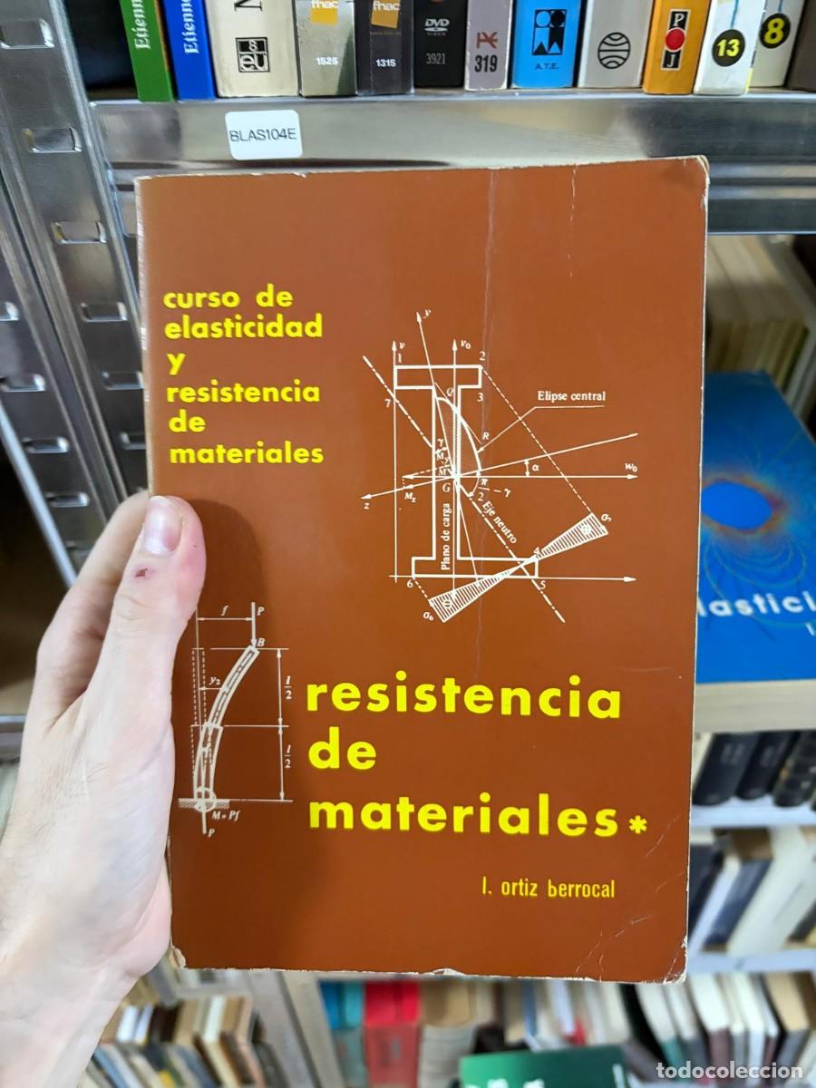 Libros de segunda mano de ciencias: BLAS104E I. Ortiz Berrocal Curso de elasticidad y resistencia de materiales