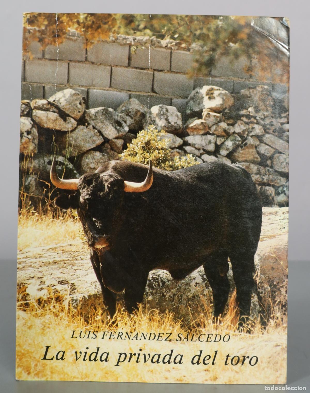 Second hand books: La vida privada del toro - Luis Fernandez Salcedo