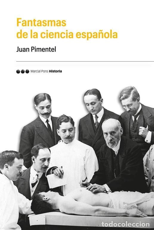 Gebrauchte B&uuml;cher: Fantasmas de la ciencia espa&ntilde;ola. - Pimentel Igea, Juan.