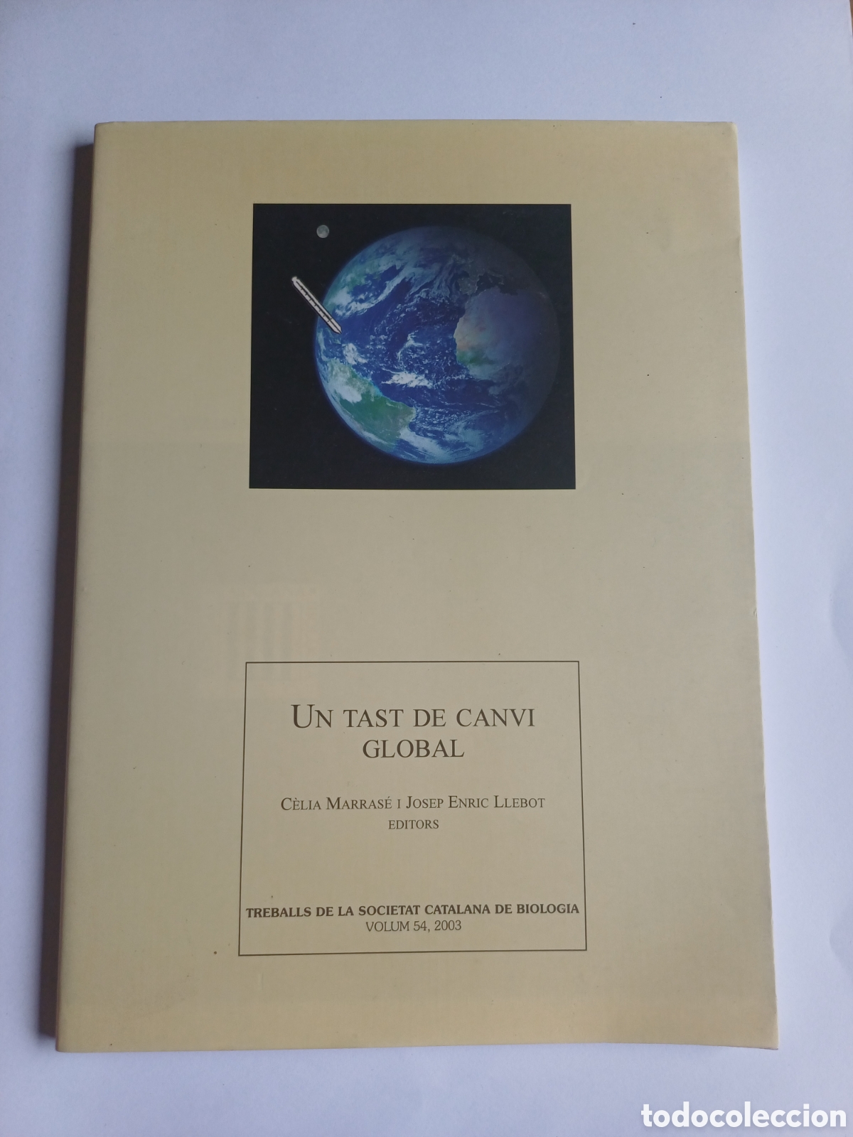 Libros de segunda mano: Un tast de canvi global Societat Catalana Biologia 2003 Canvis clim&agrave;tics Pesca i canvi global Arbres