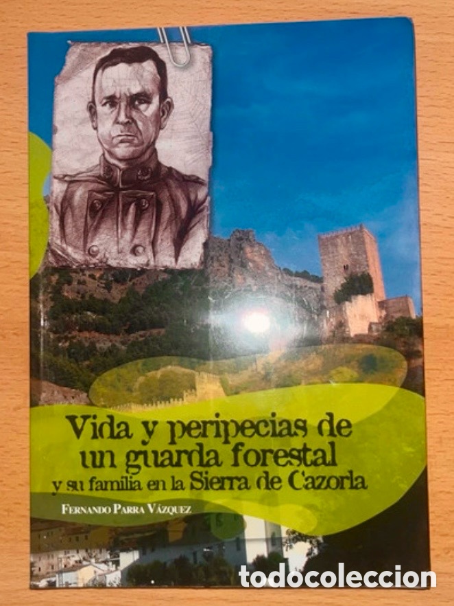 Libros de segunda mano: Vida y peripecias de un guara forestal y su familia en la Sierra de Cazorla.