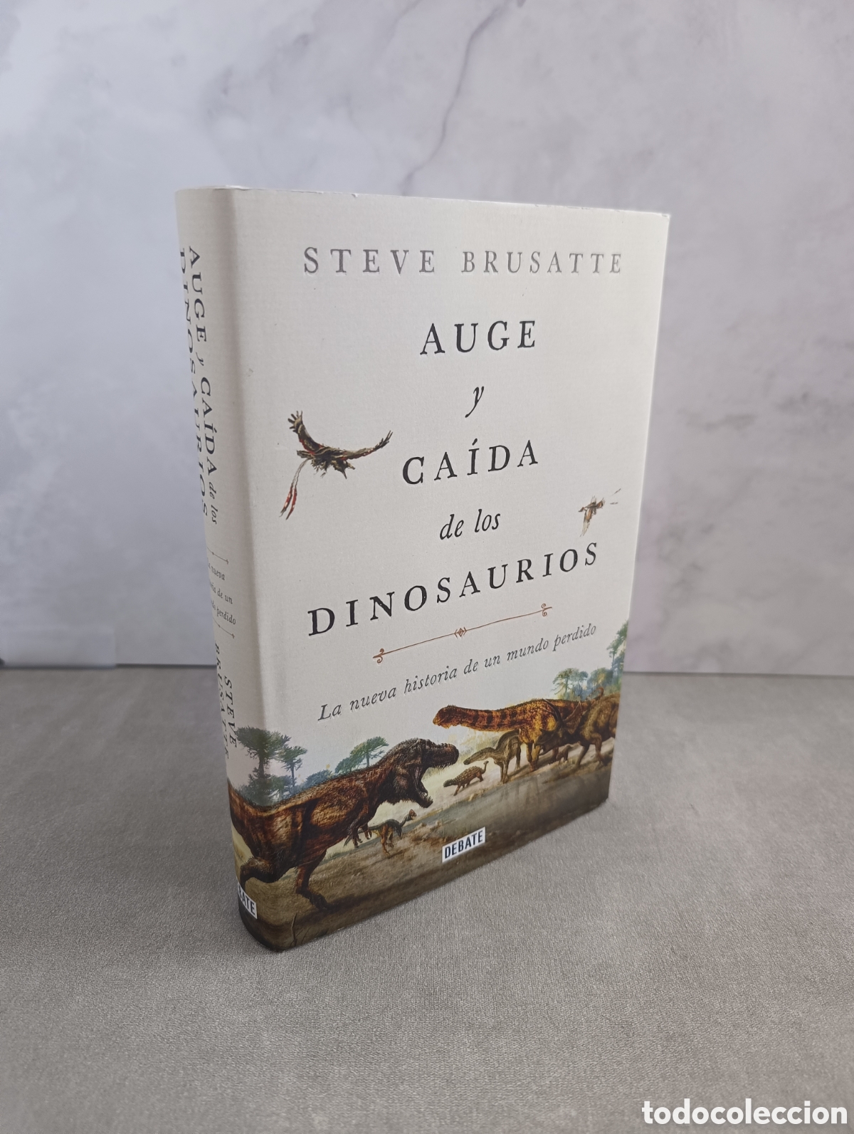 Libros de segunda mano: AUGE Y CA&Iacute;DA DE LOS DINOSAURIOS - Brusatte, Steve - Foto 1