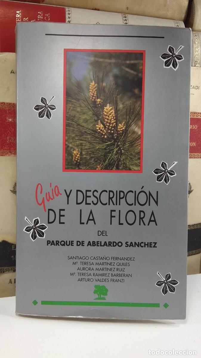 Libri di seconda mano: GU&Iacute;A Y DESCRIPCI&Oacute;N DE LA FLORA DEL PARQUE DE ABELARDO S&Aacute;NCHEZ (Albacete). CASTA&Ntilde;O FERN&Aacute;NDEZ, Santiag