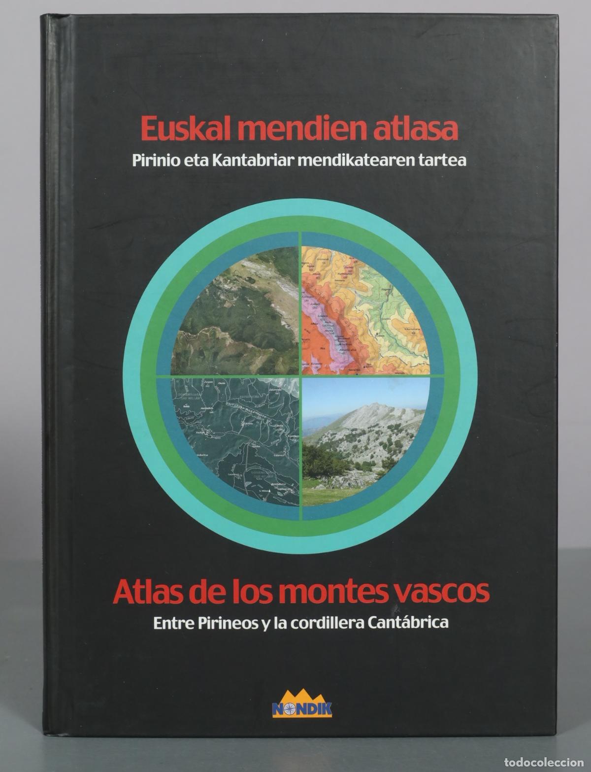 Libros de segunda mano: Euskal mendien atlasa - Pirinio eta Kantabriar mendikatearen tartea - Nondik
