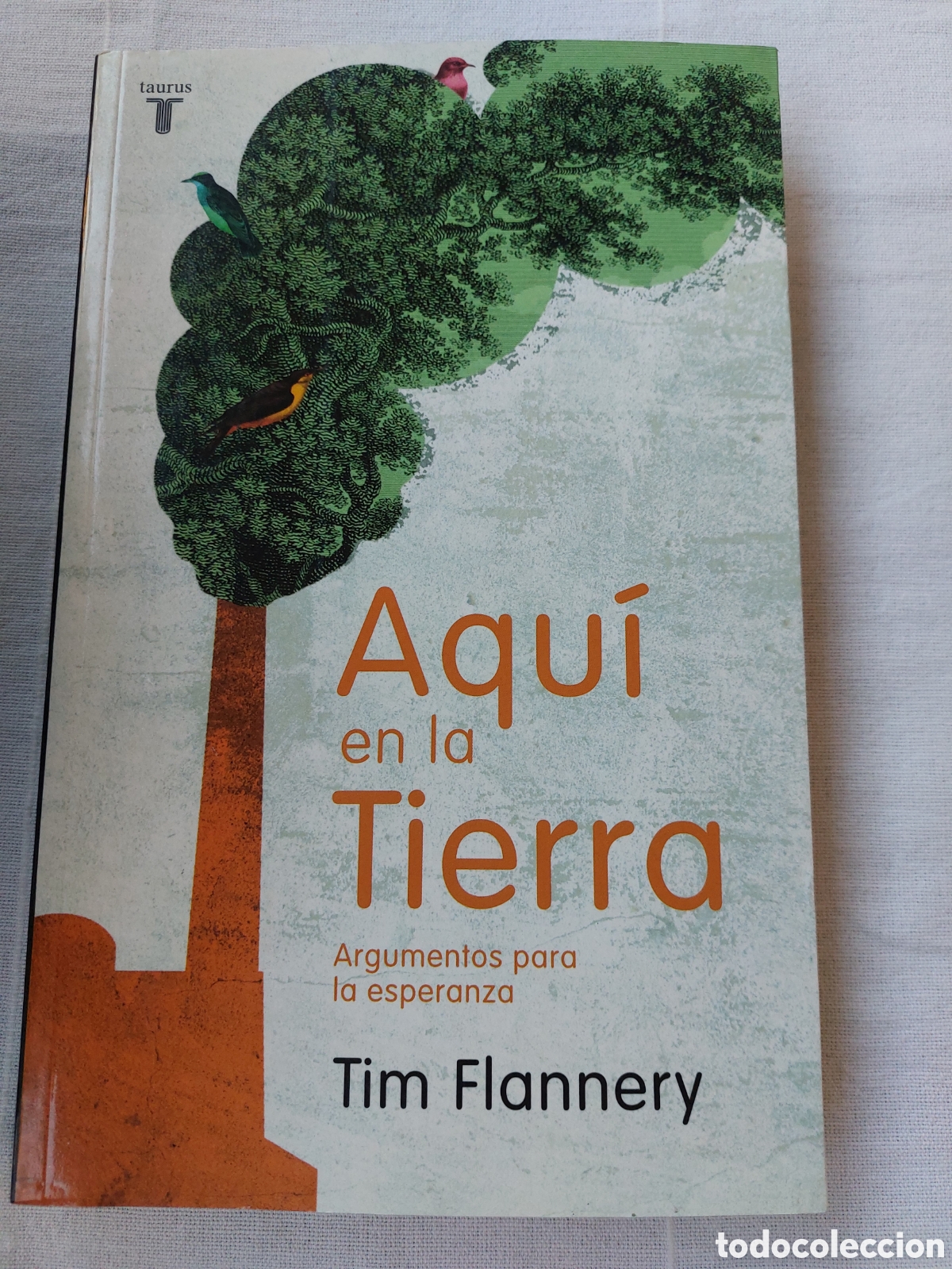 Libros de segunda mano: Aqu&iacute; en la tierra. Tim Flannery