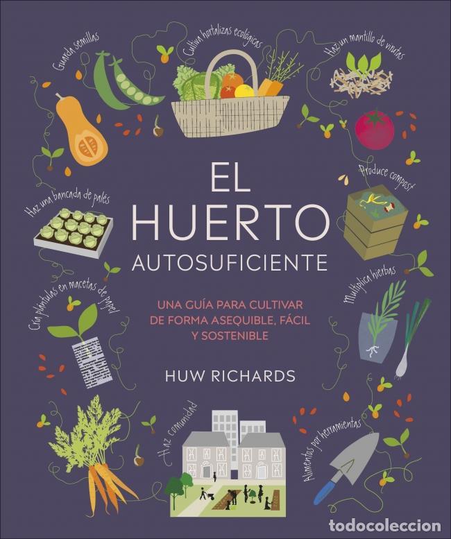Libros de segunda mano: El huerto autosuficiente. - Richards, Huw.