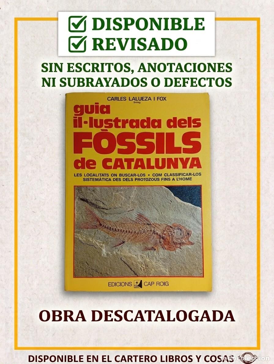 Libros de segunda mano: GUIA IL&middot;LUSTRADA DELS F&Ograve;SSILS DE CATALUNYA - CARLES LALUEZA I FOX - EDICIONS CAP ROIG DESCATALOGADO
