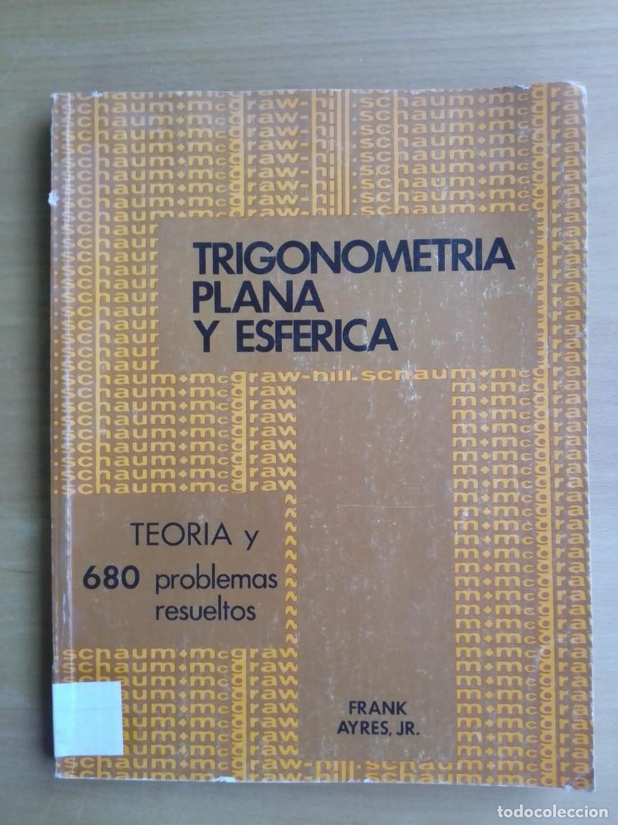 Libros de segunda mano de ciencias: Trigonometr&iacute;a plana y esf&eacute;rica, de Frank Ayres, Jr.