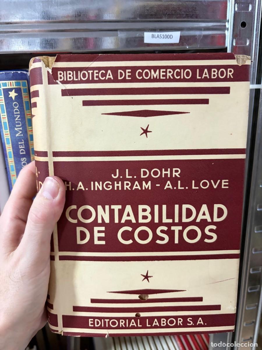 Libros de segunda mano de ciencias: BLAS100D J. L. Dohr, H. A. Inghram y A. L. Love &mdash; Contabilidad de costos &mdash; Editorial Labor S. A.