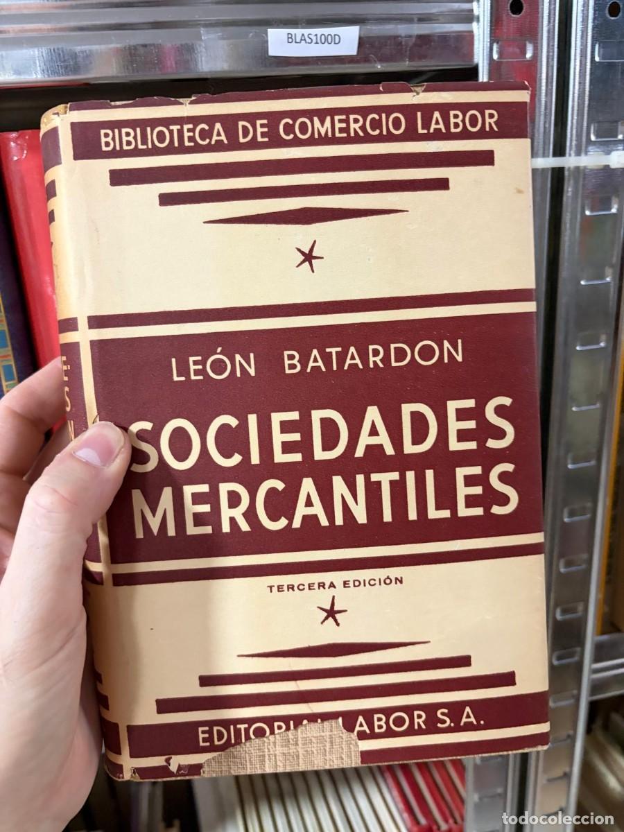 Libros de segunda mano de ciencias: BLAS100D Le&oacute;n Batard&oacute;n &mdash; Sociedades mercantiles &mdash; Editorial Labor S.A.