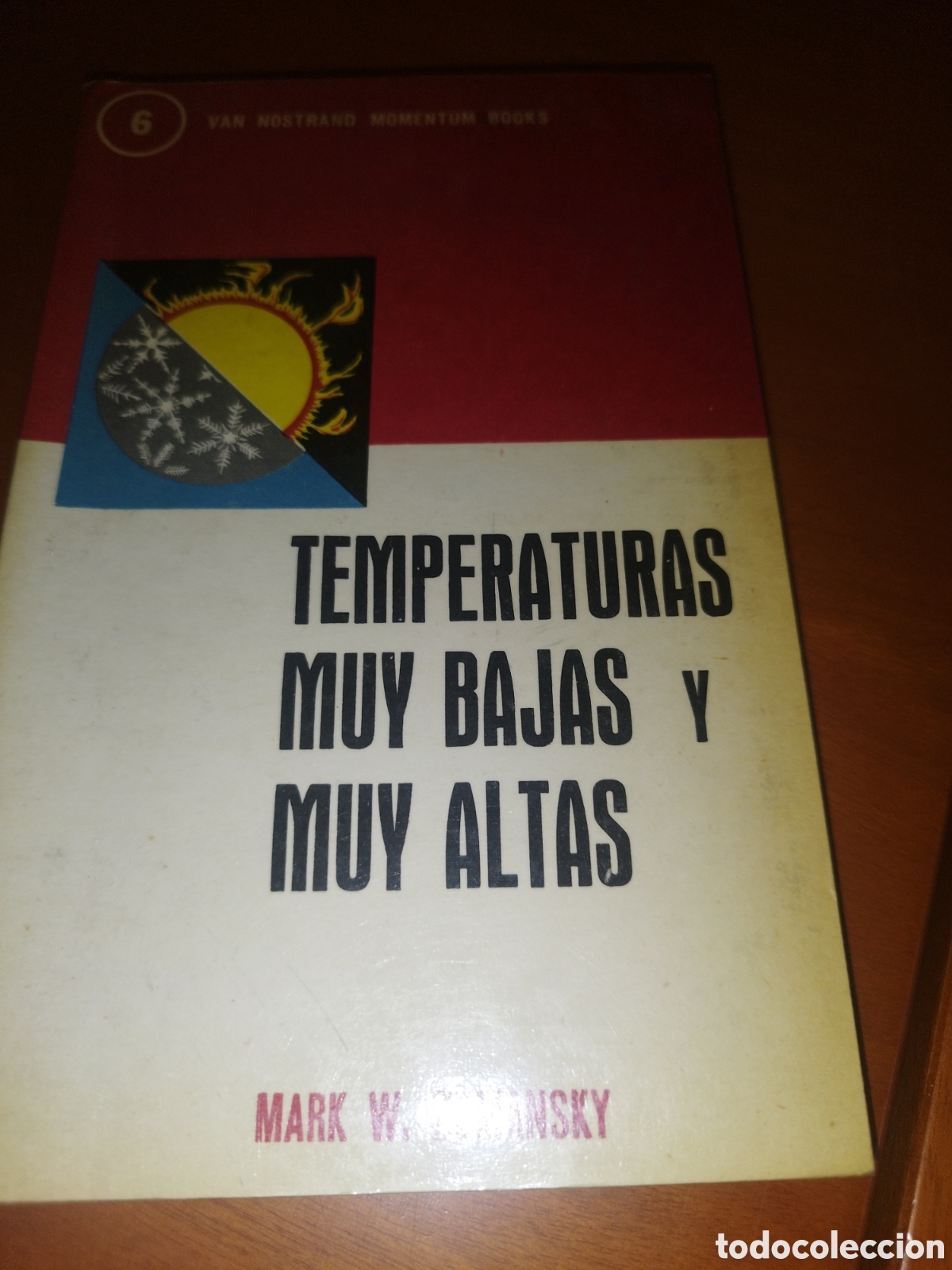 Libros de segunda mano de ciencias: TEMPERATURAS MUY BAJAS Y MUY ALTAS.- MARK W. ZEMANSKY. ED. REVERTE, 1968 PRIMERA EDICION.