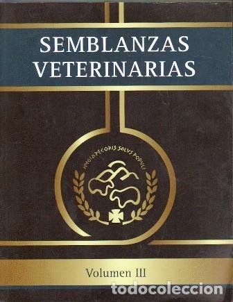Libros de segunda mano: SEMBLANZAS VETERINARIAS - VOLUMEN III - A-VETER-220