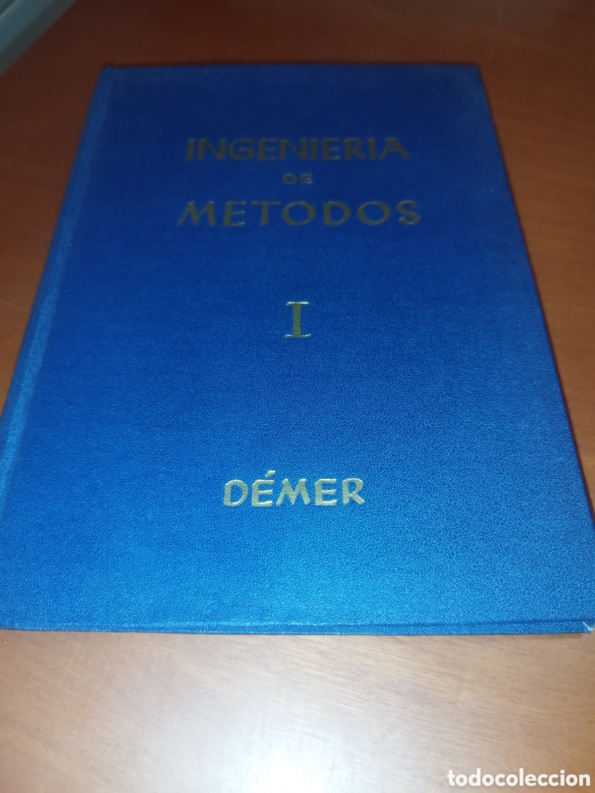 Gebrauchte B&uuml;cher der Wissenschaften: INTRODUCCION A LA INGENIERIA DE METODOS POR DEMER. ORGANIZACION METODO GESTION TOMO I. 1960 1&ordf;ED.