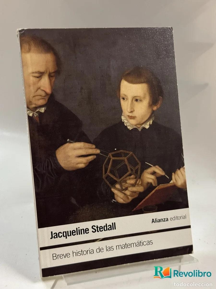 Libros de segunda mano de ciencias: Breve historia de las matem&aacute;ticas - Jacqueline Stedall
