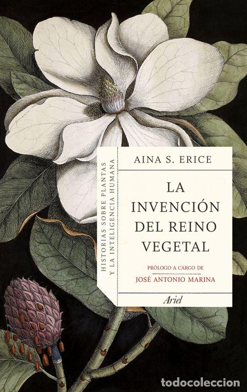 Libros de segunda mano: La invenci&oacute;n del reino vegetal. - S. Erice, Aina.