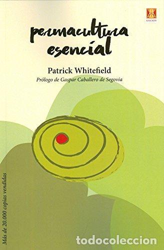 Libros de segunda mano: Permacultura esencial. - Whitefield, Patrick.