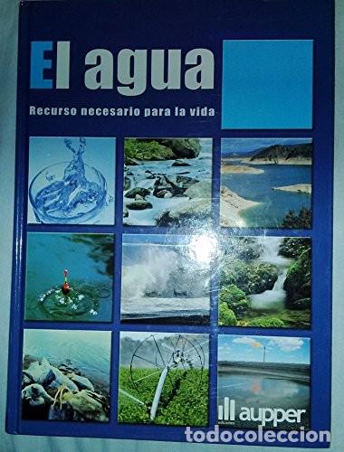 Libros de segunda mano: V.V.A.A. - Agua. Recurso Necesario Para la Vida (Aupper, 1988)