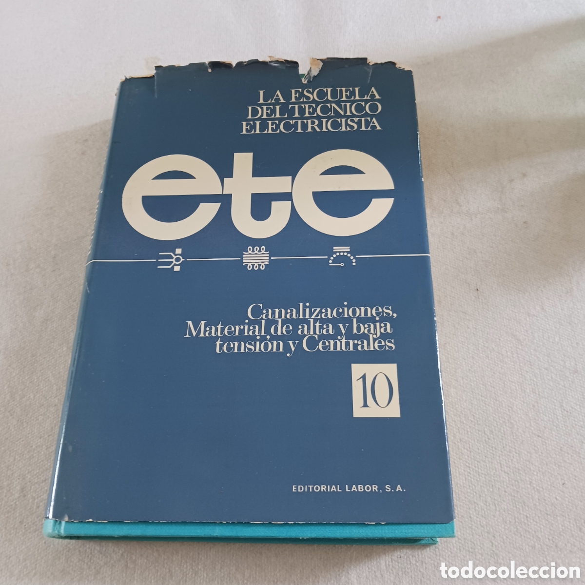 Libros de segunda mano de ciencias: Ete, La,Escuela del T&eacute;cnico Electricista.Vol 10