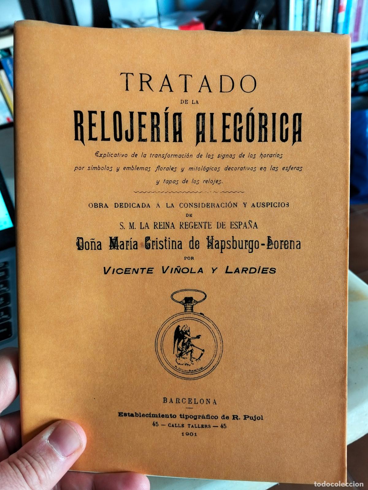 Libros de segunda mano: Tratado de la Relojeria Alegorica, Vicente Vi&ntilde;ola, Facsimil, Barcelona, 1901. VISITA MI CATALOGO