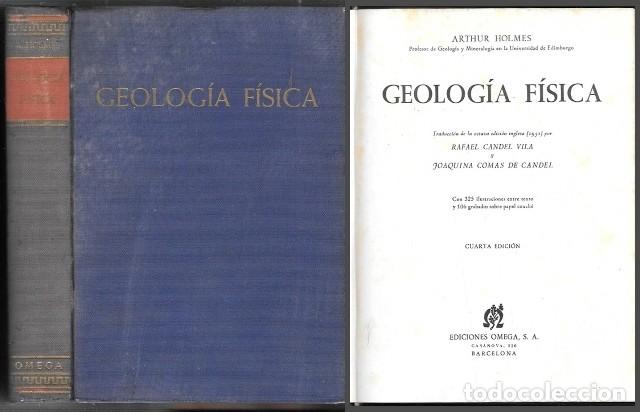 Libros de segunda mano: GEOLOGIA FISICA - HOLMES, ARTHUR - A-GEOG-363