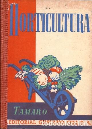 Libros de segunda mano: MANUAL DE HORTICULTURA - D. TAMARO - A-AGRI-270