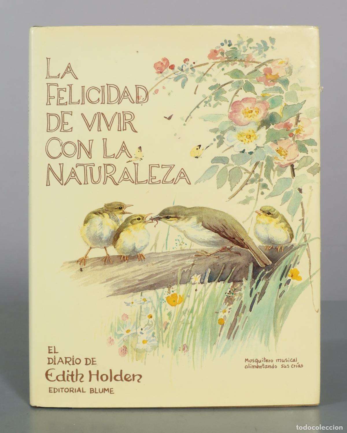 Libros de segunda mano: La felicidad de vivir con la naturaleza - El diario de Edith Holden - Editorial Blume