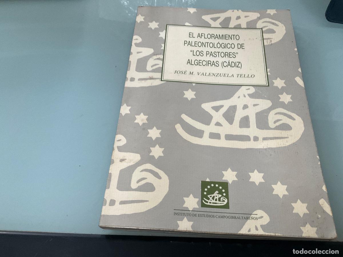 Libros de segunda mano: EL AFLORAMIENTO PALEONTOLOGICO DE LOS PASTORES ALGECIRAS (CADIZ) - TELLO, JOSE MARIA