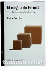 Libros de segunda mano de ciencias: El enigma de Fermat: tres siglos de desaf&iacute;o a la matem&aacute;tica. Violant i Holz, Albert. TAPA DURA