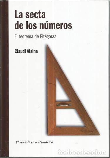 Libros de segunda mano de ciencias: LA SECTA DE LOS NUMEROS El teorema de Pit&aacute;goras. CLAUDI ALSINA TAPA DURA RBA EDICIONES