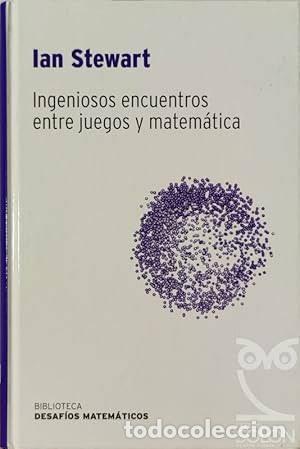 Libros de segunda mano de ciencias: Ingeniosos encuentros entre juegos y matem&aacute;tica Ian Stewart TAPA DURA RBA EDICIONES