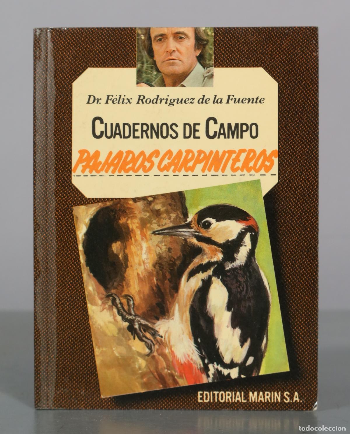 Libros de segunda mano: Cuadernos de Campo - P&aacute;jaros Carpinteros - Dr. F&eacute;lix Rodr&iacute;guez de la Fuente - Editorial Marin S.A.