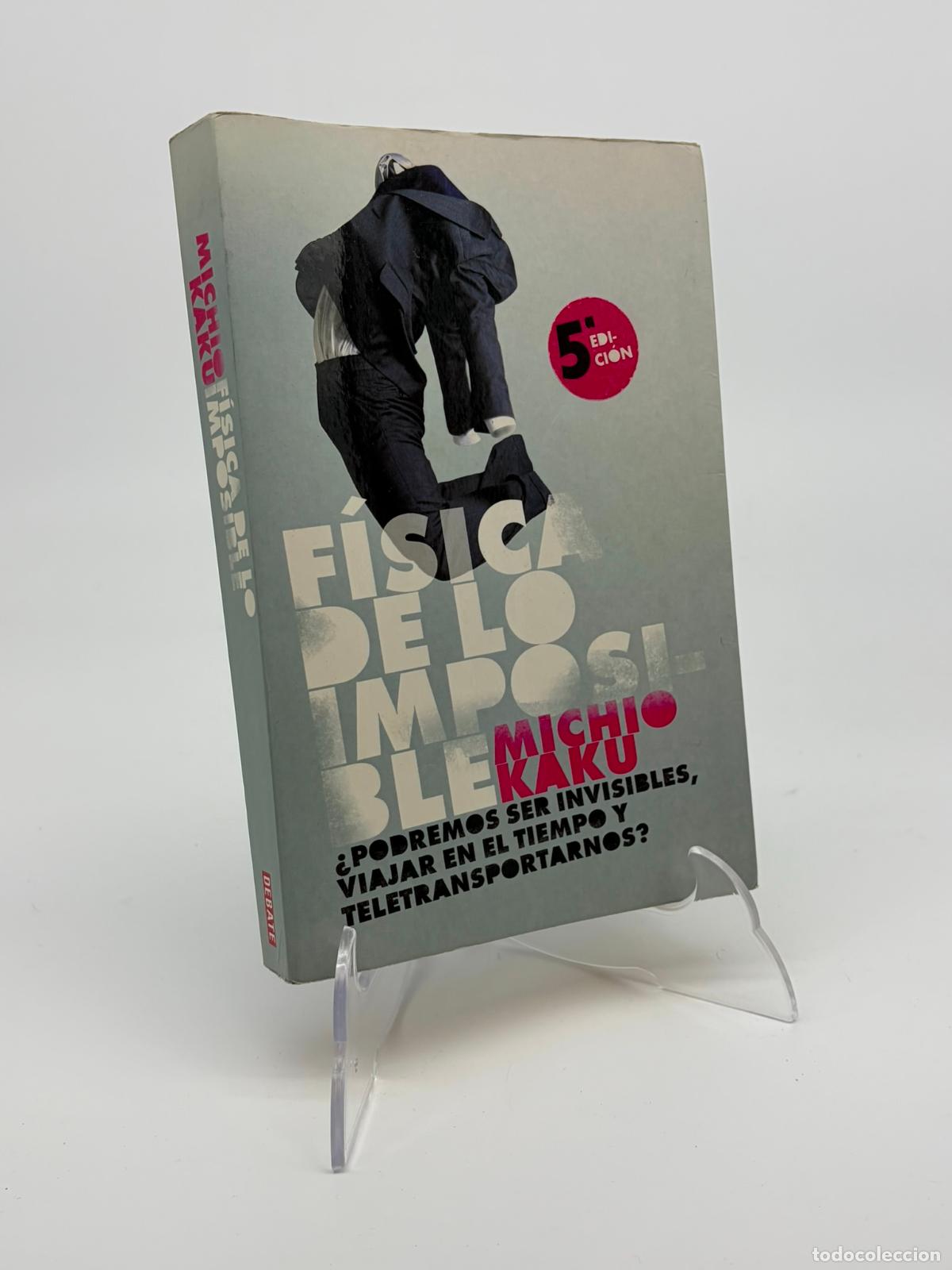 Libros de segunda mano de ciencias: Micci&oacute;n Kaku, Fisica de lo imposible,Debate