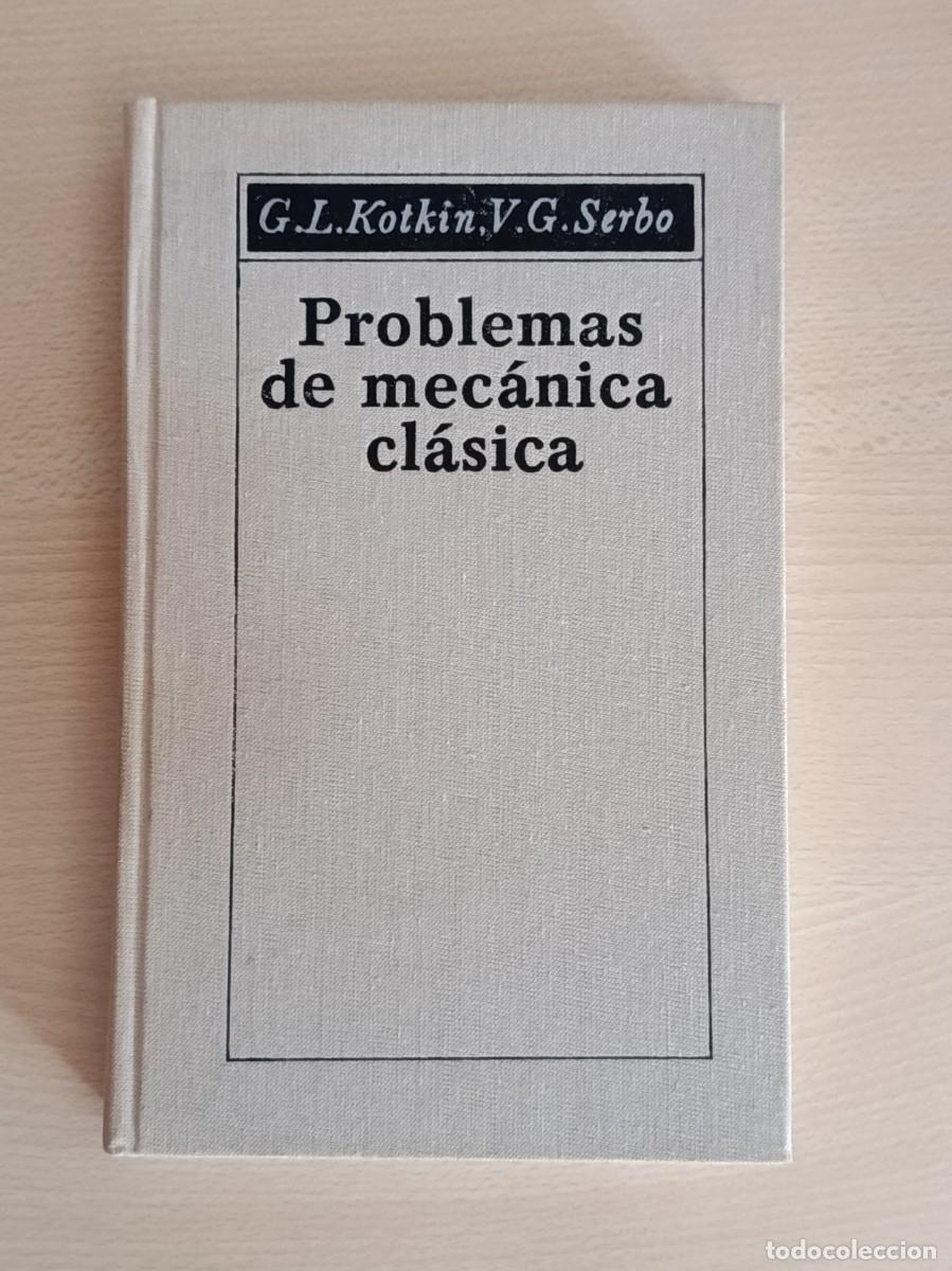 Libros de segunda mano de ciencias: PROBLEMAS DE MEC&Aacute;NICA CL&Aacute;SICA G.L. KOTKIN, U.G. SERBO
